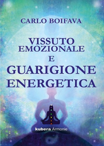Vissuto emozionale e guarigione energetica