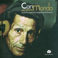 Corimondo. La strina suoni ecanti di Corigliano d'Otranto