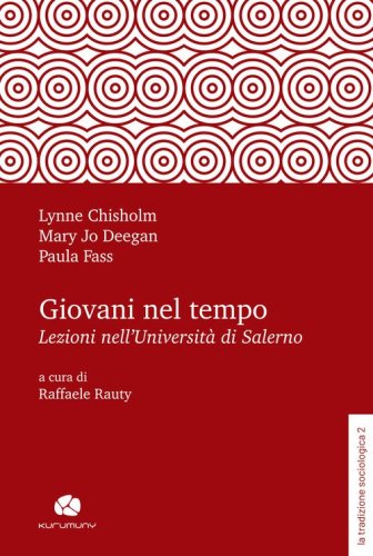 Giovani nel tempo. Lezioni nell'Universit&agrave; di Salerno