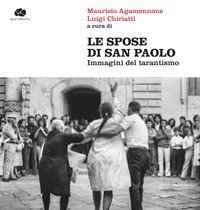 Le spose di san Paolo. Immagini del tarantismo