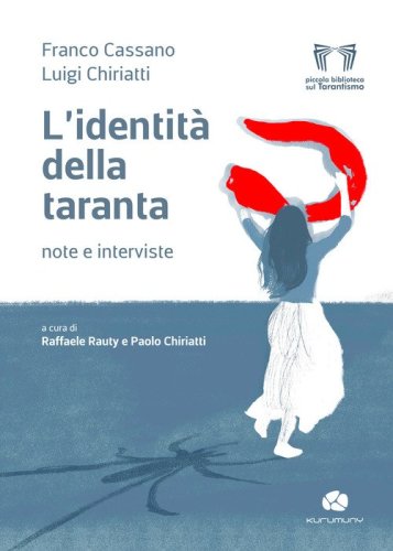 L'identit&agrave; della taranta. Note e interviste