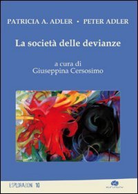 La societ&agrave; delle devianze