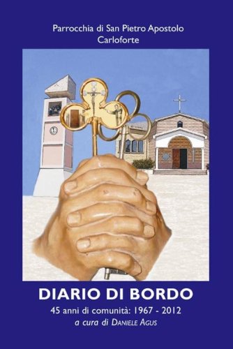 Diario di bordo. 45 anni di comunit&agrave;: 1967-2012