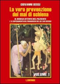 La vera prevenzione del mal di schiena. Il ruolo attivo del paziente e il superamento del paradosso del XX e XXI secolo
