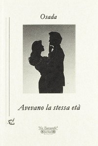 Avevano la stessa et&agrave;
