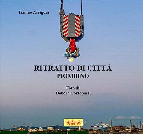 Ritratto di citt&agrave;, Piombino