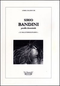Sirio Bandini. Profilo femminile. &laquo;Il malatimmaginario&raquo;
