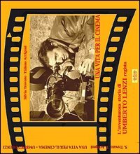 Una vita per il cinema. L'avventurosa storia di Umberto Lenzi regista