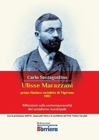 Ulisse Marazzani. Riflessioni sulla contemporaneit&agrave; del socialismo municipale