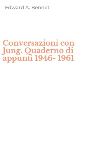 Conversazioni con Jung. Quaderno di appunti 1946-1961
