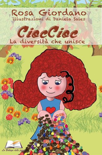 CiocCioc. La diversit&agrave; che unisce