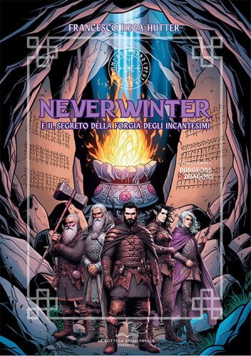 Neverwinter e il segreto della forgia degli incantesimi