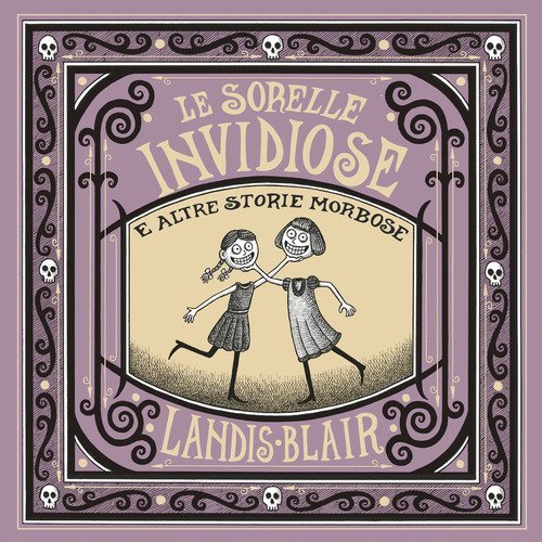 Le sorelle invidiose e altre storie morbose