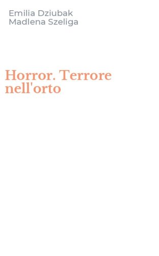Horror. Terrore nell'orto