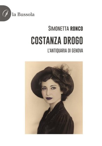 Costanza Drogo. L'antiquaria di Genova