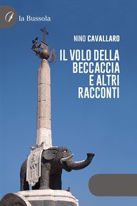 Il volo della beccaccia e altri racconti
