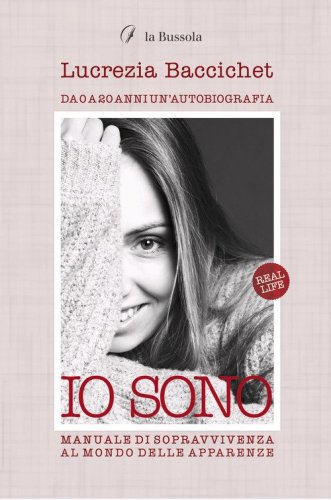 Io sono. Manuale di sopravvivenza al mondo delle apparenze