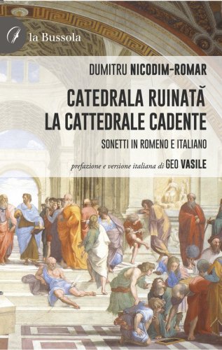 La cattedrale cadente. Sonetti in romeno e italiano