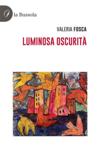 Luminosa oscurit&agrave;
