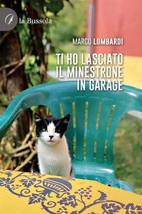 Ti ho lasciato il minestrone in garage