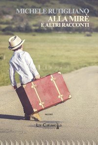 Alla Mir&egrave; e altri racconti