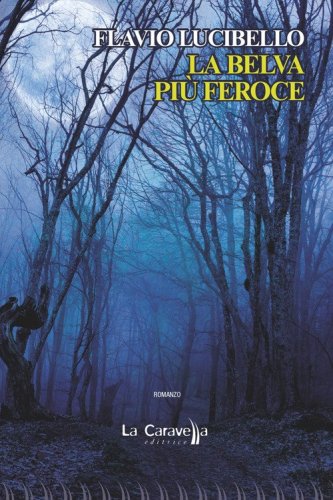 La belva pi&ugrave; feroce