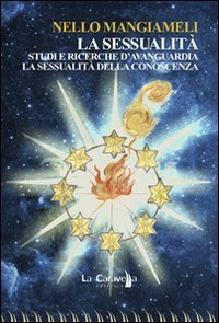 La sessualit&agrave;. Studi e ricerche d'avanguardia. La sessualit&agrave; della conoscenza