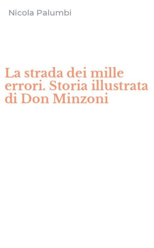 La strada dei mille errori. Storia illustrata di Don Minzoni