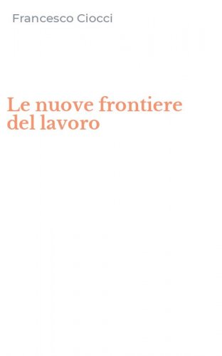 Le nuove frontiere del lavoro
