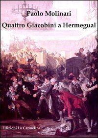 Quattro giacobini a Hermegual