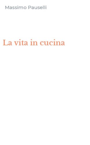 La vita in cucina