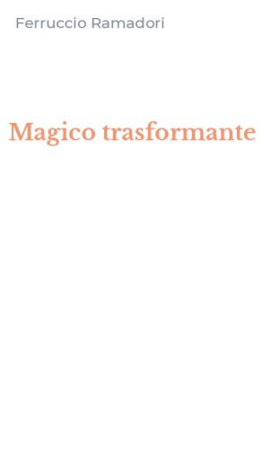 Magico trasformante