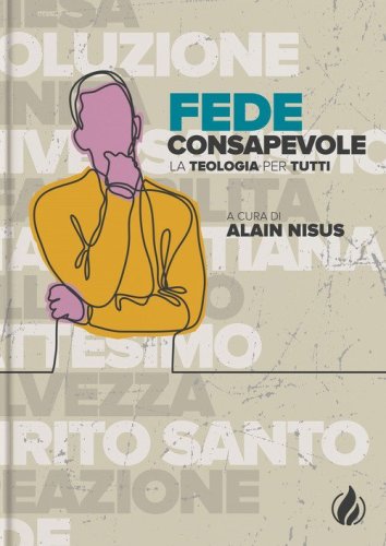 Fede consapevole. La teologia per tutti. Ediz. multilingue