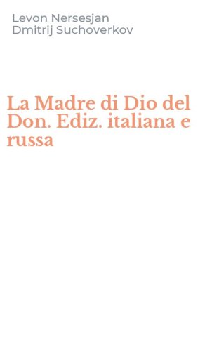 La Madre di Dio del Don. Ediz. italiana e russa