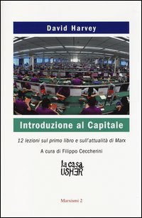 Introduzione al Capitale. 12 lezioni sul primo libro e sull'attualit&agrave; di Marx
