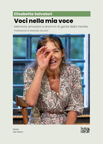 Voci nella mia voce. Memoria, emozioni e drammi di gente della Versilia