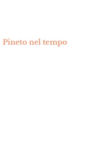 Pineto nel tempo