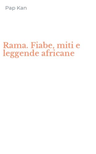 Rama. Fiabe, miti e leggende africane