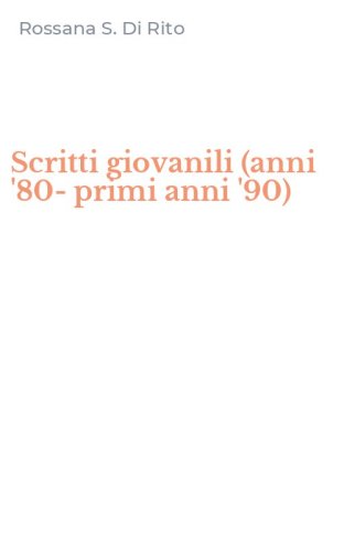 Scritti giovanili (anni '80-primi anni '90)