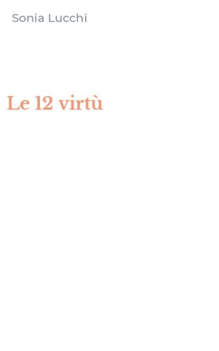 Le 12 virt&ugrave;