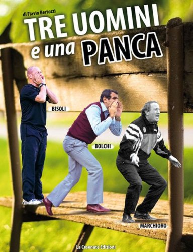 Tre uomini e una panca