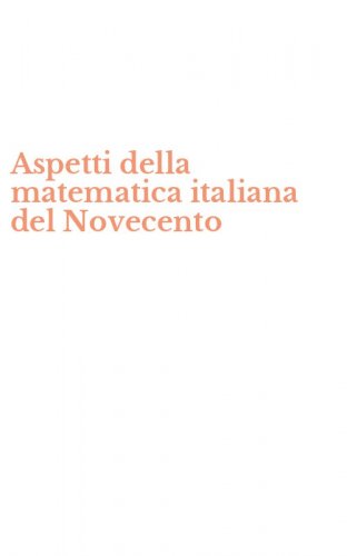 Aspetti della matematica italiana del Novecento