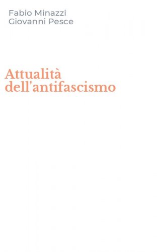 Attualit&agrave; dell'antifascismo