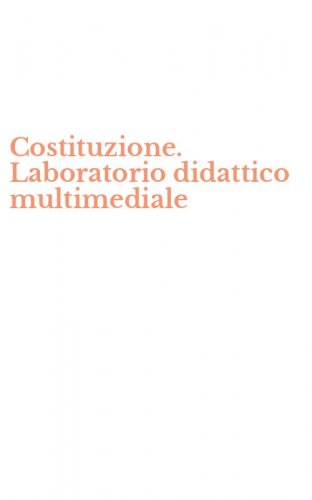 Costituzione. Laboratorio didattico multimediale