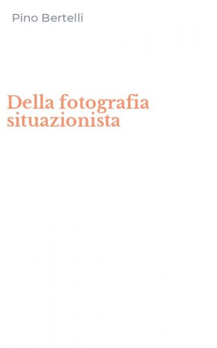 Della fotografia situazionista
