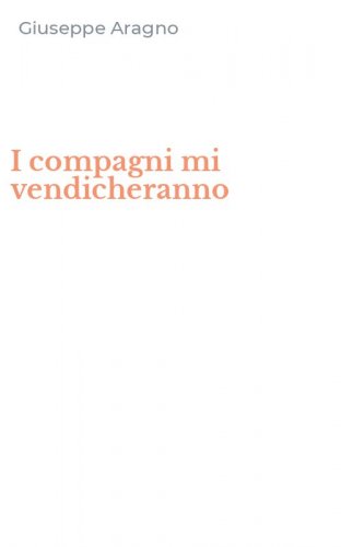 I compagni mi vendicheranno