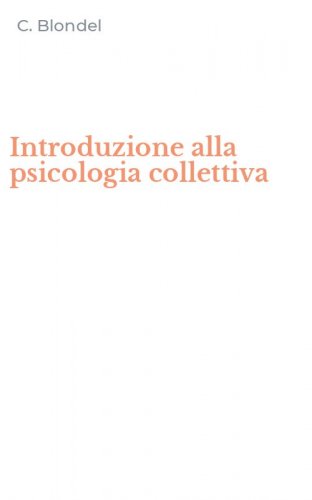 Introduzione alla psicologia collettiva