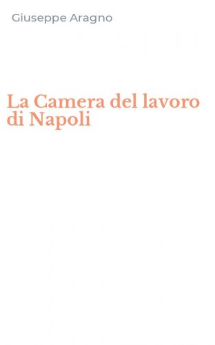 La Camera del lavoro di Napoli