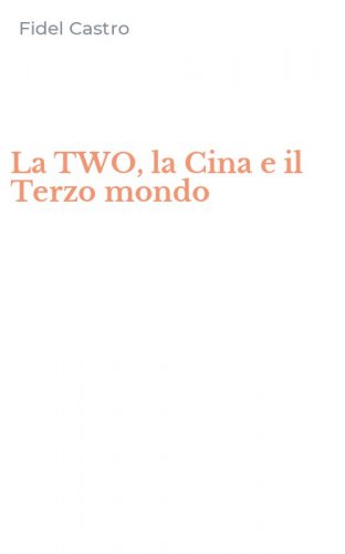 La TWO, la Cina e il Terzo mondo