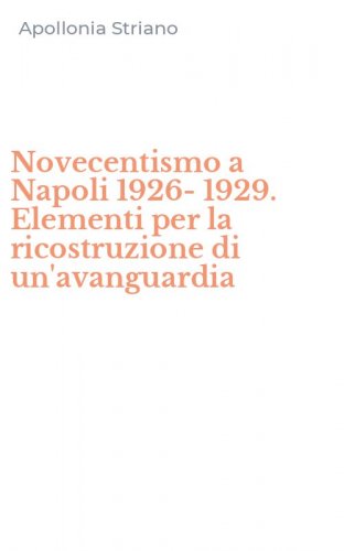 Novecentismo a Napoli 1926-1929. Elementi per la ricostruzione di un'avanguardia